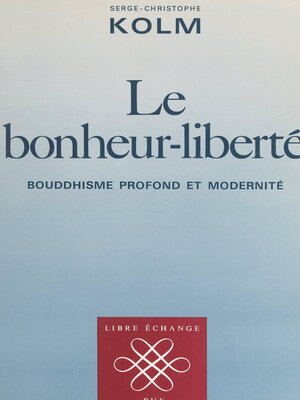 cover image of Le bonheur-liberté